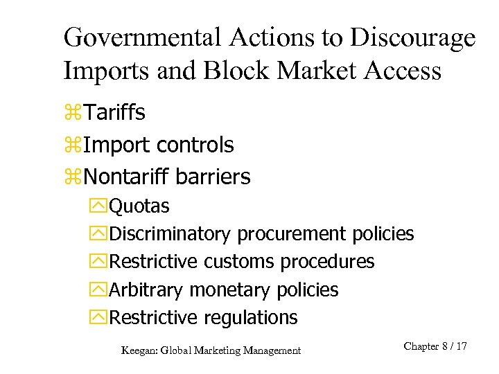 Governmental Actions to Discourage Imports and Block Market Access z. Tariffs z. Import controls