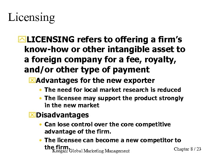 Licensing y. LICENSING refers to offering a firm’s know-how or other intangible asset to