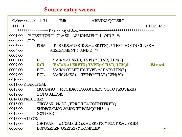 Source entry screen Columns. . . : 1 71 Edit ABERNS/QCLSRC SEU==>. . ____