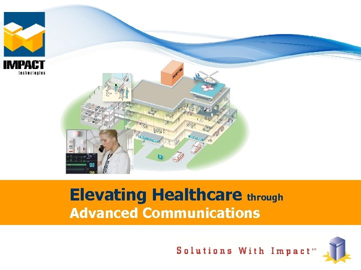 Elevating Healthcare through Advanced Communications 