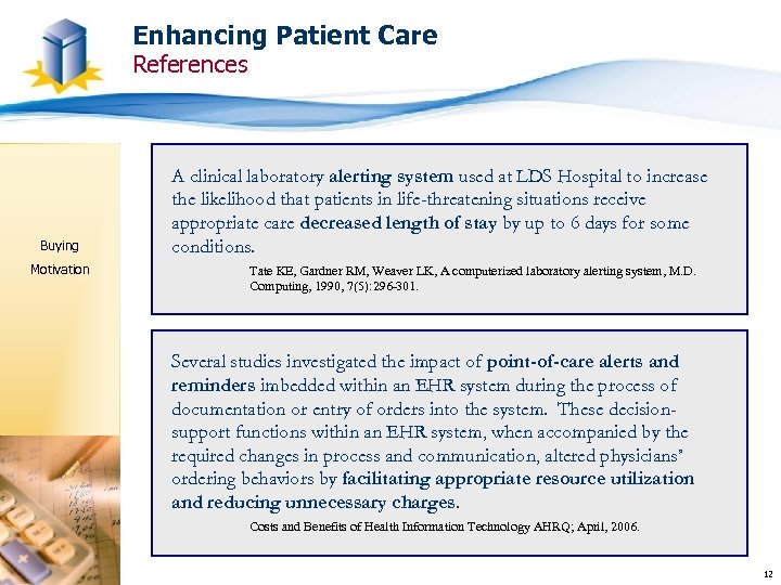 Enhancing Patient Care References Buying Motivation A clinical laboratory alerting system used at LDS