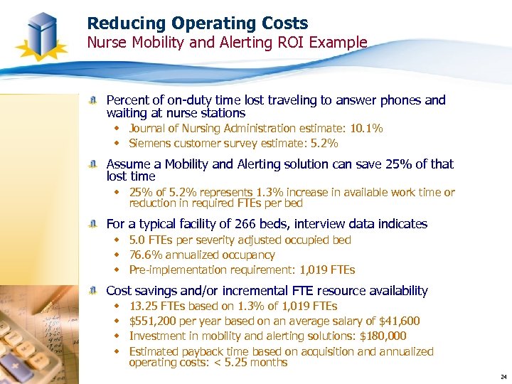 Reducing Operating Costs Nurse Mobility and Alerting ROI Example Percent of on-duty time lost