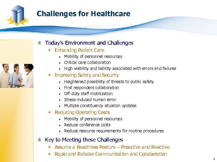 Challenges for Healthcare Today’s Environment and Challenges w Enhancing Patient Care Mobility of personnel