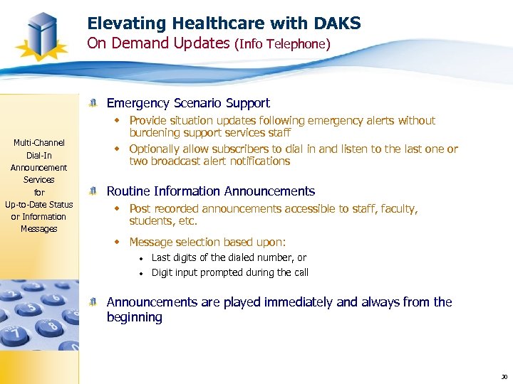 Elevating Healthcare with DAKS On Demand Updates (Info Telephone) Emergency Scenario Support Multi-Channel Dial-In