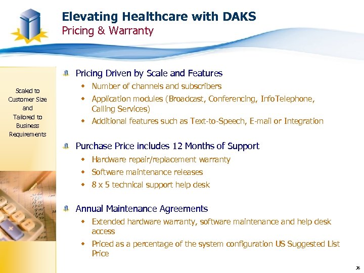 Elevating Healthcare with DAKS Pricing & Warranty Pricing Driven by Scale and Features Scaled