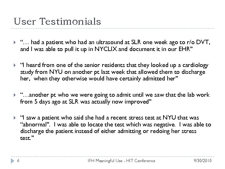 User Testimonials “… had a patient who had an ultrasound at SLR one week