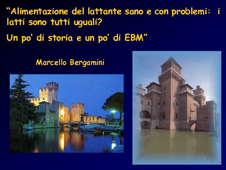 “Alimentazione del lattante sano e con problemi: i latti sono tutti uguali? Un po’