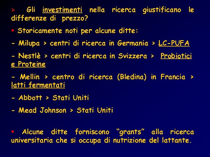 Gli investimenti nella differenze di prezzo? Ø ricerca giustificano le § Storicamente noti per