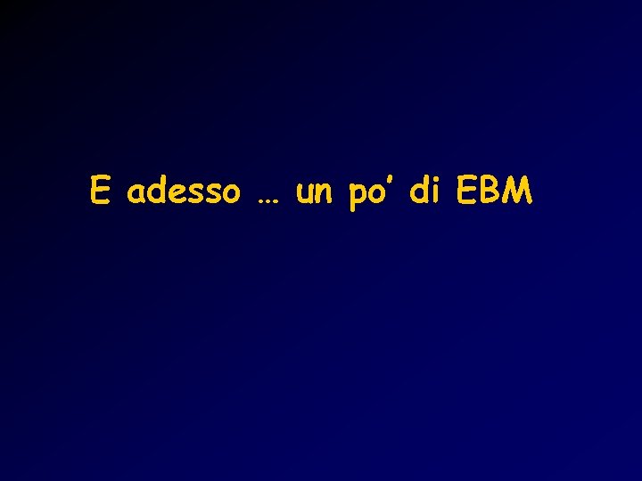 E adesso … un po’ di EBM 