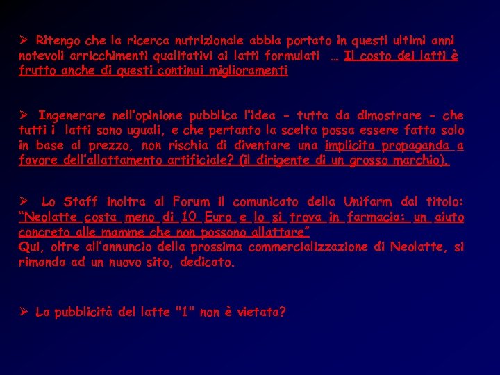 Ø Ritengo che la ricerca nutrizionale abbia portato in questi ultimi anni notevoli arricchimenti
