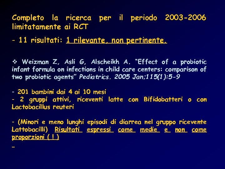 Completo la ricerca limitatamente ai RCT per il periodo 2003 -2006 - 11 risultati: