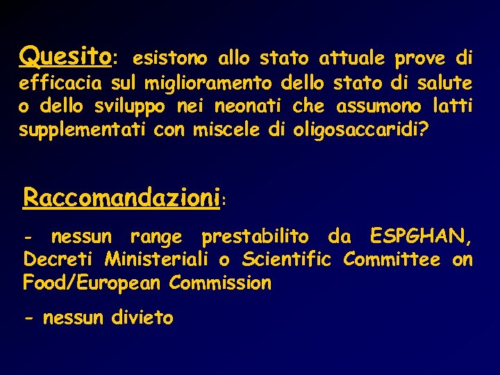 Quesito: esistono allo stato attuale prove di efficacia sul miglioramento dello stato di salute