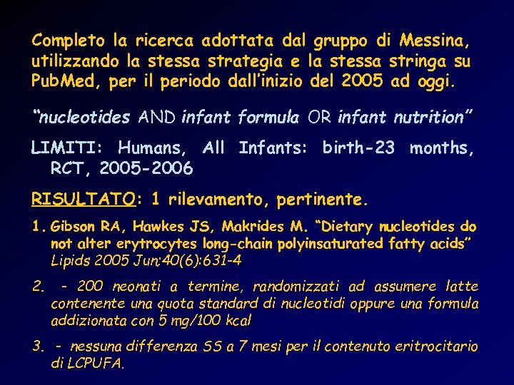 Completo la ricerca adottata dal gruppo di Messina, utilizzando la stessa strategia e la