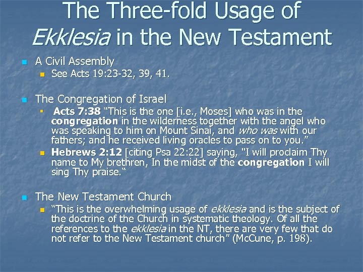 The Three-fold Usage of Ekklesia in the New Testament n A Civil Assembly n