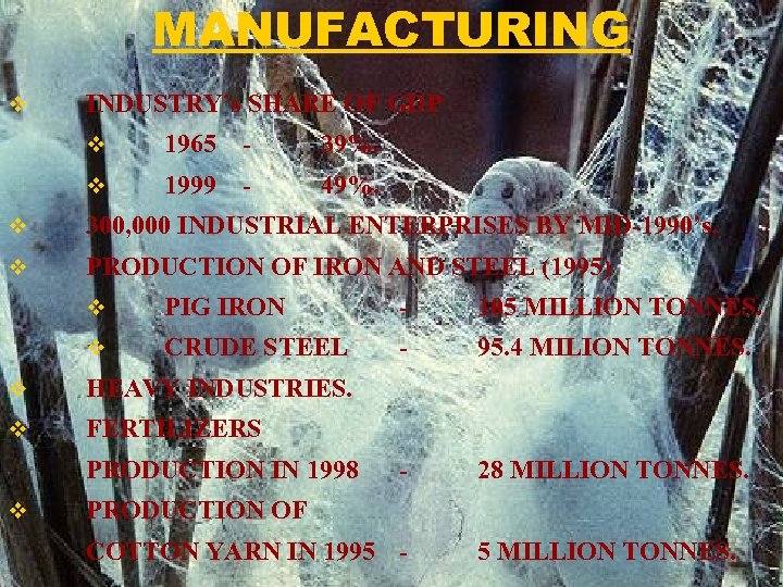 MANUFACTURING v INDUSTRY’s SHARE OF GDP v 1965 - 39%. v 1999 - 49%.