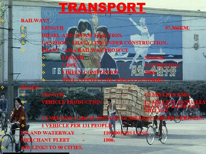 TRANSPORT v v v RAILWAYS v LENGTH 57, 566 KM. v DIESEL AND STEAM