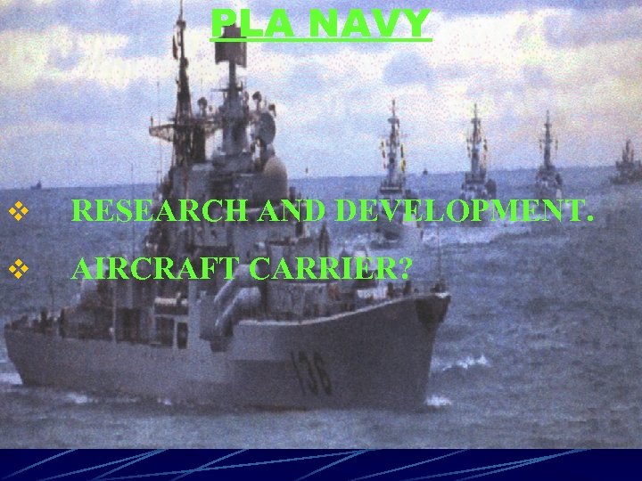 PLA NAVY v RESEARCH AND DEVELOPMENT. v AIRCRAFT CARRIER? 