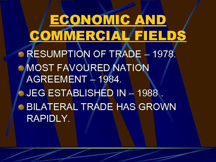 ECONOMIC AND COMMERCIAL FIELDS RESUMPTION OF TRADE – 1978. MOST FAVOURED NATION AGREEMENT –