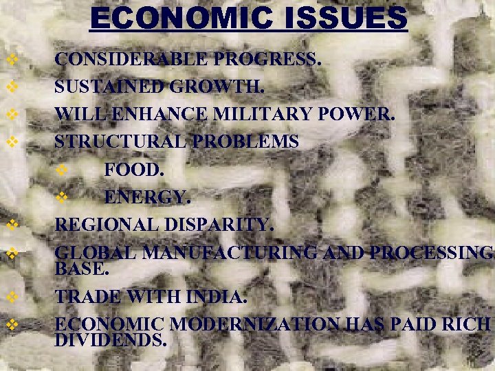 ECONOMIC ISSUES v v v v CONSIDERABLE PROGRESS. SUSTAINED GROWTH. WILL ENHANCE MILITARY POWER.
