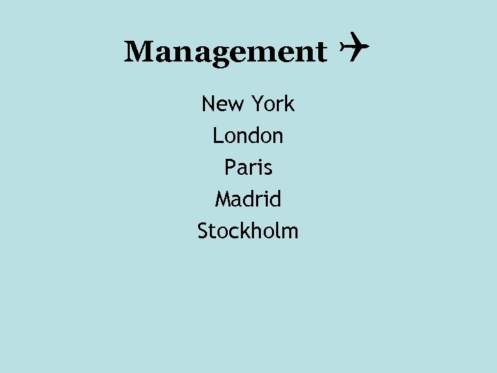 Management New York London Paris Madrid Stockholm 