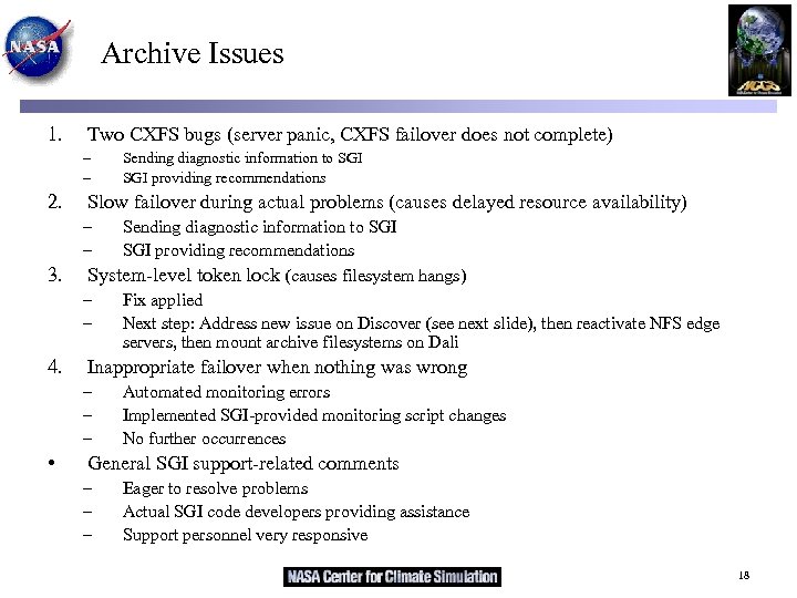 Archive Issues 1. Two CXFS bugs (server panic, CXFS failover does not complete) –