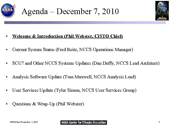 Agenda – December 7, 2010 • Welcome & Introduction (Phil Webster, CISTO Chief) •