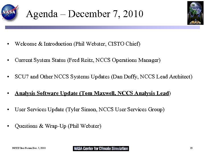 Agenda – December 7, 2010 • Welcome & Introduction (Phil Webster, CISTO Chief) •