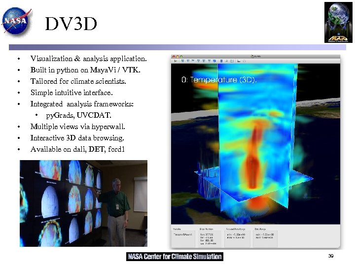 DV 3 D • • Visualization & analysis application. Built in python on Maya.