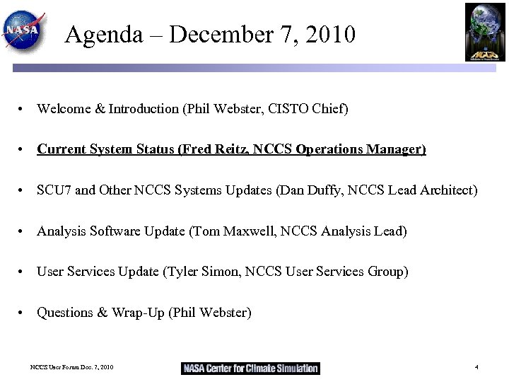 Agenda – December 7, 2010 • Welcome & Introduction (Phil Webster, CISTO Chief) •