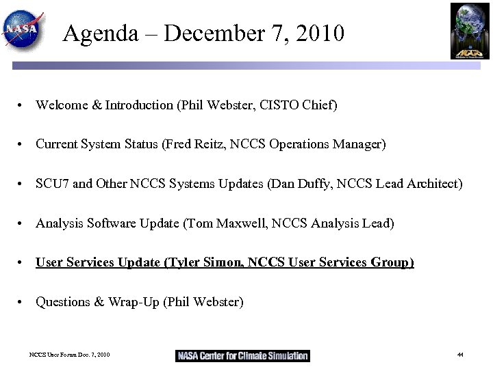 Agenda – December 7, 2010 • Welcome & Introduction (Phil Webster, CISTO Chief) •