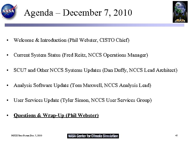 Agenda – December 7, 2010 • Welcome & Introduction (Phil Webster, CISTO Chief) •