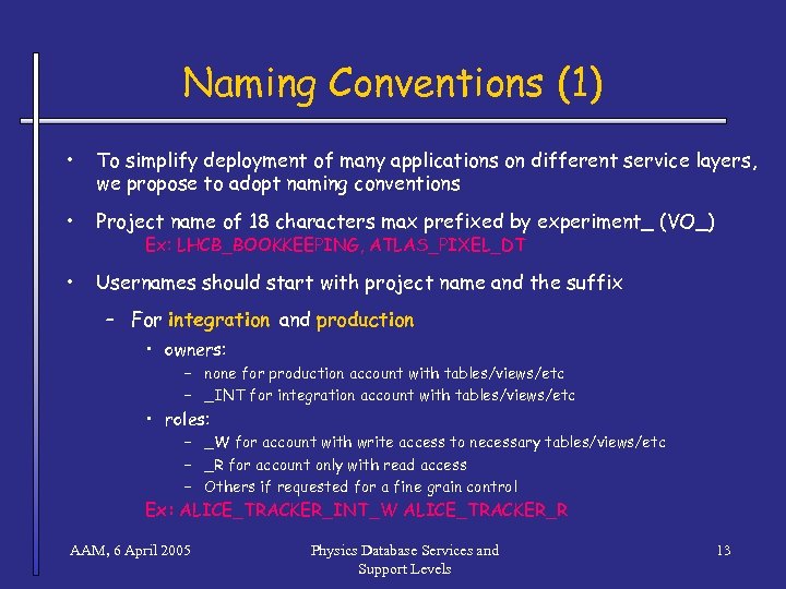 Naming Conventions (1) • To simplify deployment of many applications on different service layers,