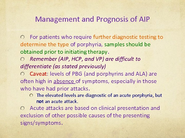 Management and Prognosis of AIP For patients who require further diagnostic testing to determine