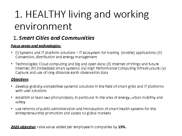 1. HEALTHY living and working environment 1. Smart Cities and Communities Focus areas and