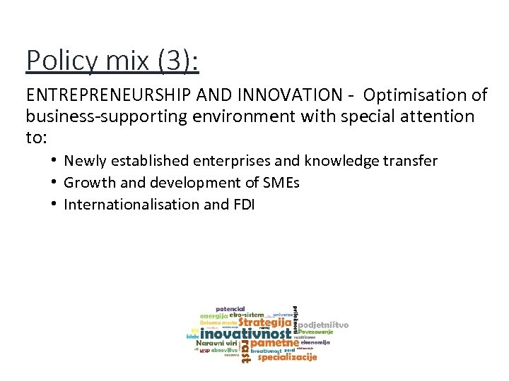 Policy mix (3): ENTREPRENEURSHIP AND INNOVATION - Optimisation of business-supporting environment with special attention