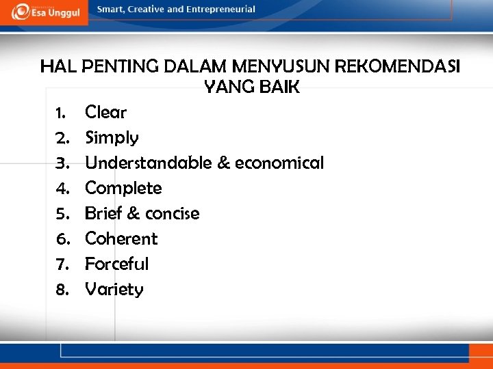 HAL PENTING DALAM MENYUSUN REKOMENDASI YANG BAIK 1. Clear 2. Simply 3. Understandable &