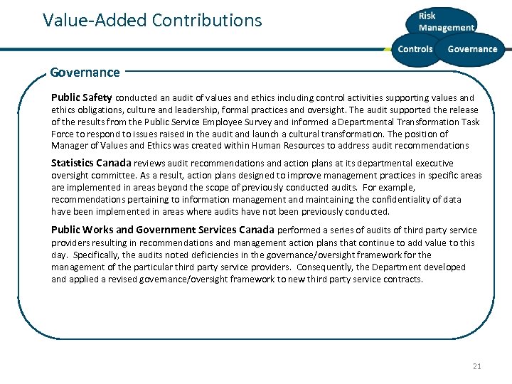 Value-Added Contributions Governance Public Safety conducted an audit of values and ethics including control