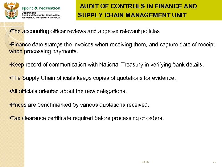 AUDIT OF CONTROLS IN FINANCE AND SUPPLY CHAIN MANAGEMENT UNIT • The accounting officer