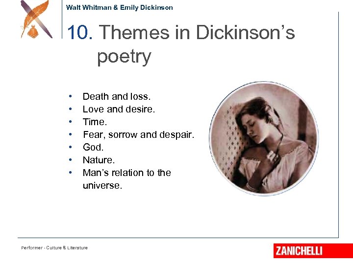 Walt Whitman & Emily Dickinson 10. Themes in Dickinson’s poetry • • Death and