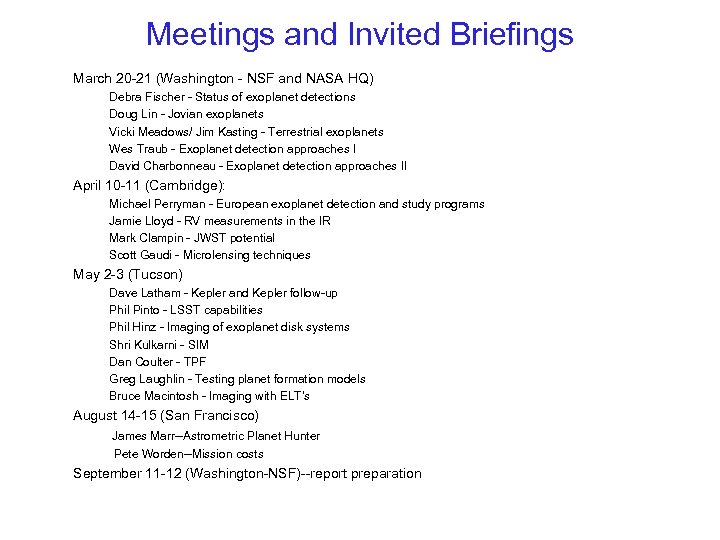 Meetings and Invited Briefings March 20 -21 (Washington - NSF and NASA HQ) Debra