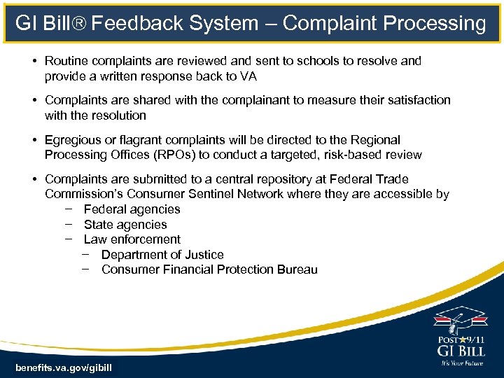 GI Bill Feedback System – Complaint Processing • Routine complaints are reviewed and sent