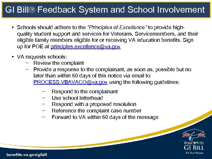 GI Bill Feedback System and School Involvement • Schools should adhere to the “Principles