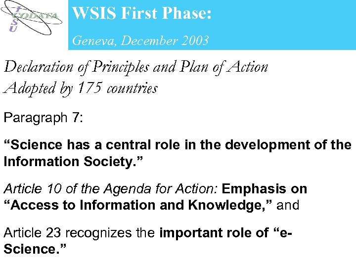 WSIS First Phase: Geneva, December 2003 Declaration of Principles and Plan of Action Adopted