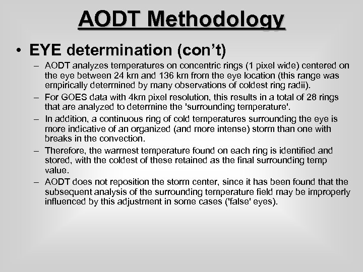 AODT Methodology • EYE determination (con’t) – AODT analyzes temperatures on concentric rings (1