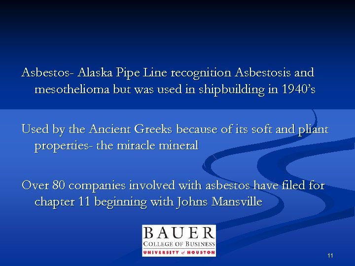 Asbestos- Alaska Pipe Line recognition Asbestosis and mesothelioma but was used in shipbuilding in