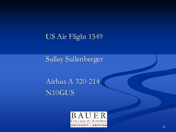 US Air Flight 1549 Sulley Sullenberger Airbus A 320 -214 N 10 GUS 12