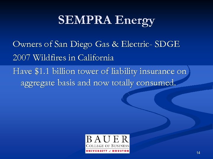 SEMPRA Energy Owners of San Diego Gas & Electric- SDGE 2007 Wildfires in California