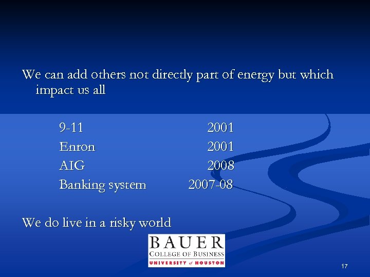 We can add others not directly part of energy but which impact us all