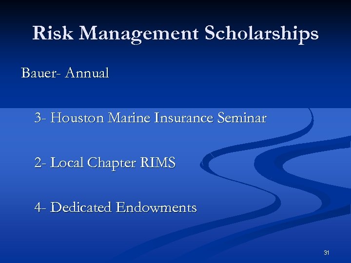 Risk Management Scholarships Bauer- Annual 3 - Houston Marine Insurance Seminar 2 - Local