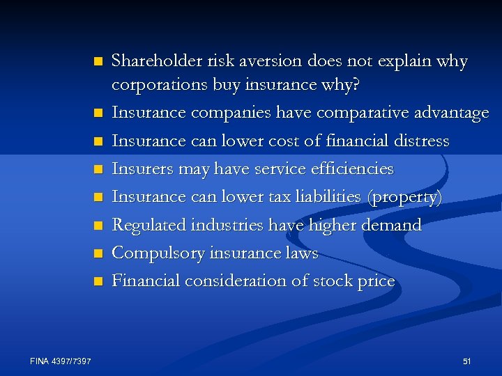 n n n n FINA 4397/7397 Shareholder risk aversion does not explain why corporations